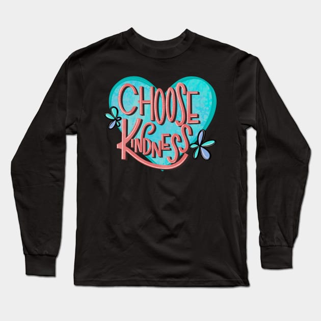 Choose Kindness Long Sleeve T-Shirt by PrintAmor